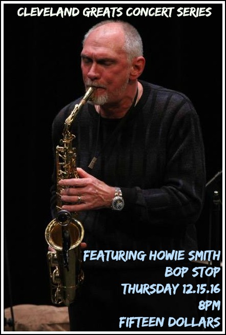 Cleveland Greats Concert Series: Howie Smith @ BOP STOP