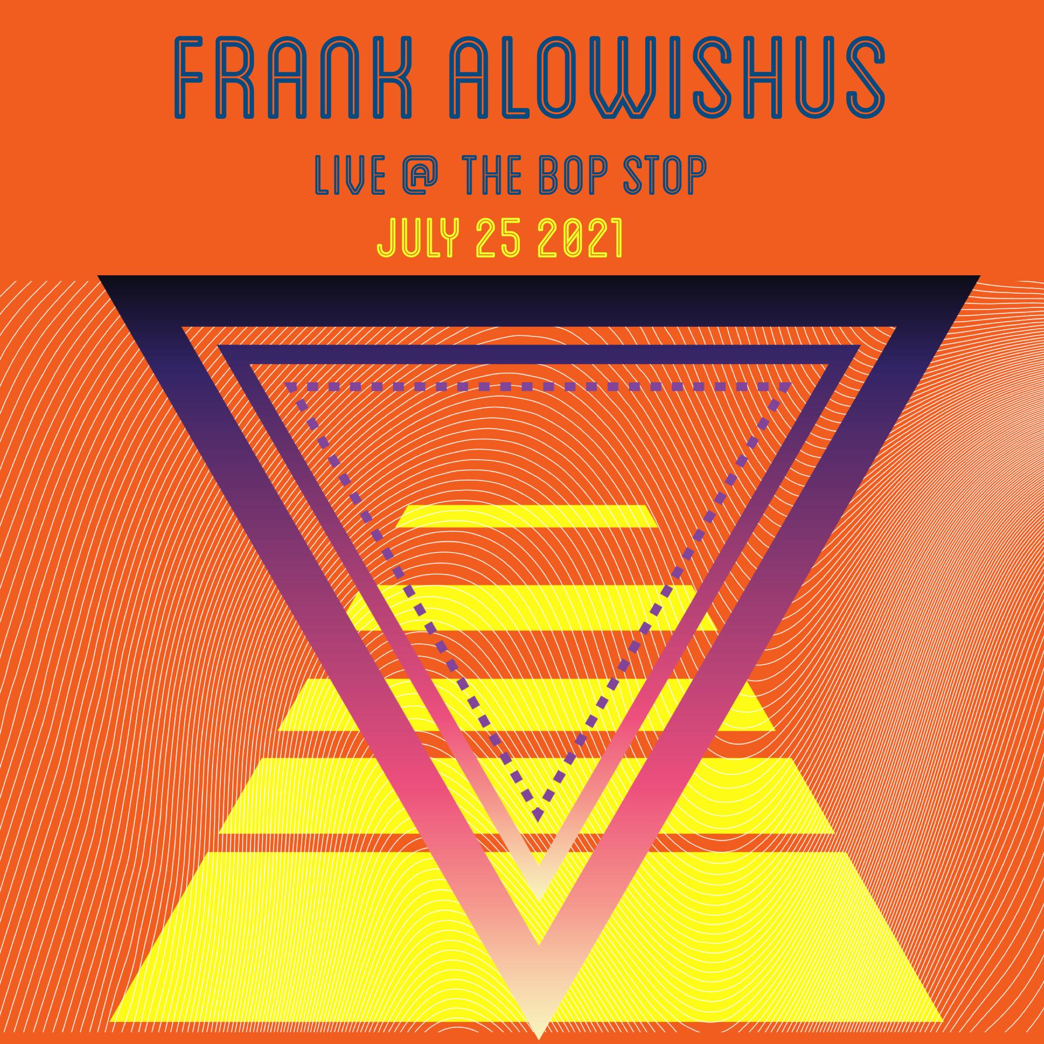 Frank Alowishus Concert And Livestream @ BOP STOP