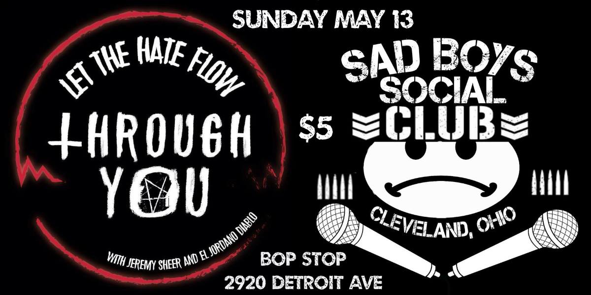 Let The Hate Flow Through You & Sad Boys Social Club @ BOP STOP