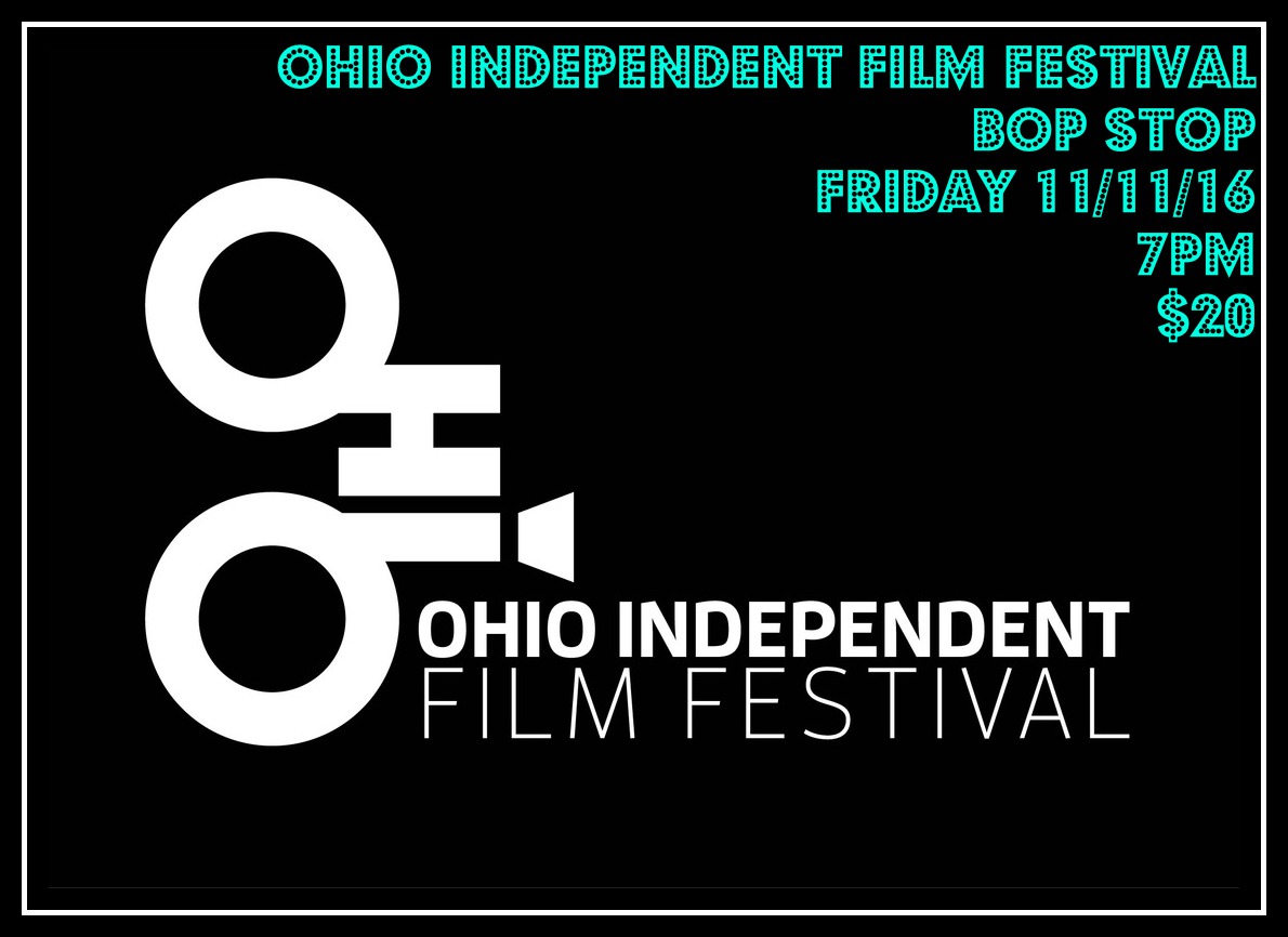 Ohio Independent Film Festival Showcase @ BOP STOP