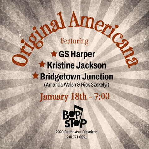Original Americana: Featuring GS Harper, Kristine Jackson, and Bridgetown Junction @ BOP STOP