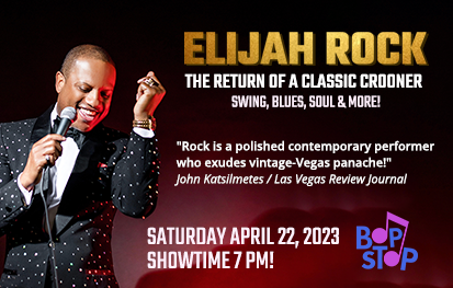 Elijah Rock: The Return of A Classic Crooner @ BOP STOP