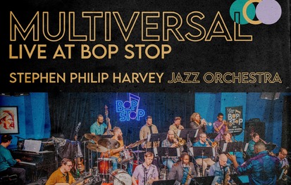 Stephen Philip Harvey Jazz Orchestra @ BOP STOP 