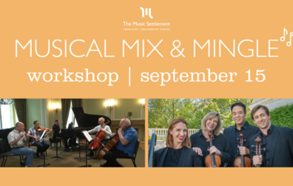 Musical Mix and Mingle: Chamber Music Play-in! September 2019