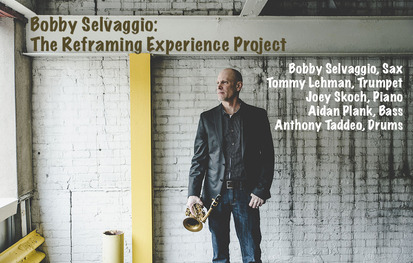 Bobby Selvaggio: The Reframing Experience Project Concert And Livestream  (SOLD OUT)@ BOP STOP