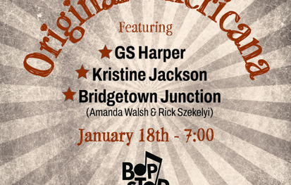 Original Americana: Featuring GS Harper, Kristine Jackson, and Bridgetown Junction @ BOP STOP