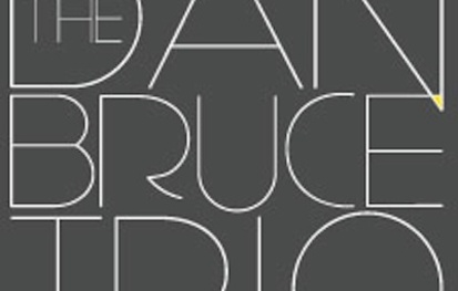 The Dan Bruce Trio @ BOP STOP
