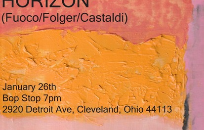 Horizon (Fuoco / Folger / Castaldi) @ BOP STOP