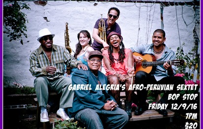 Gabriel Alegria's Afro-Peruvian Sextet @ BOP STOP