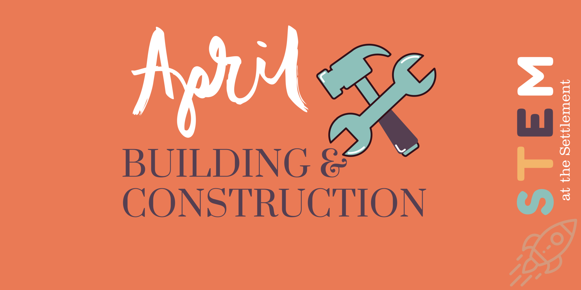 April STEM Saturday: Building & Construction