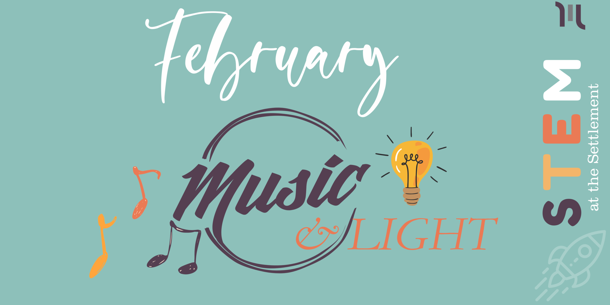 February STEM Saturday: Music & Light   