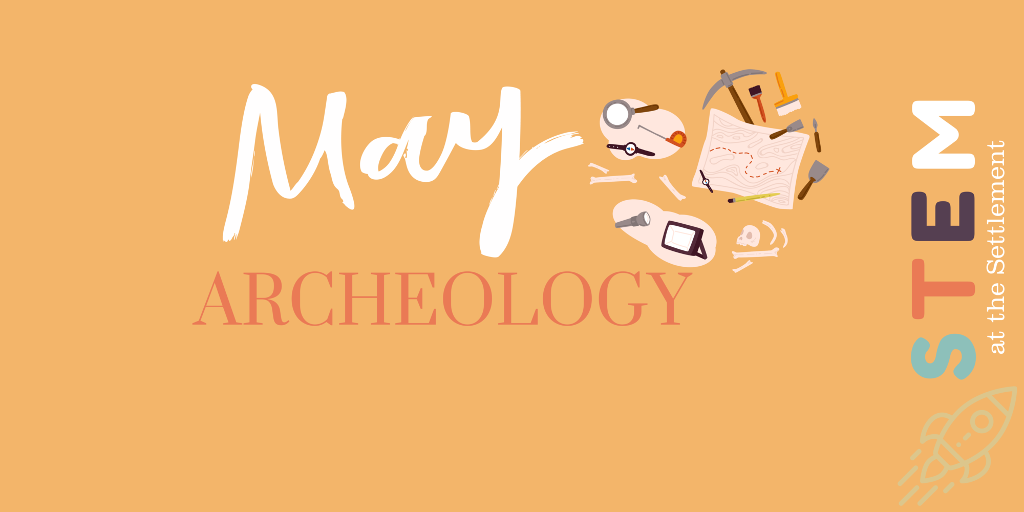 May STEM Saturday: Archeology