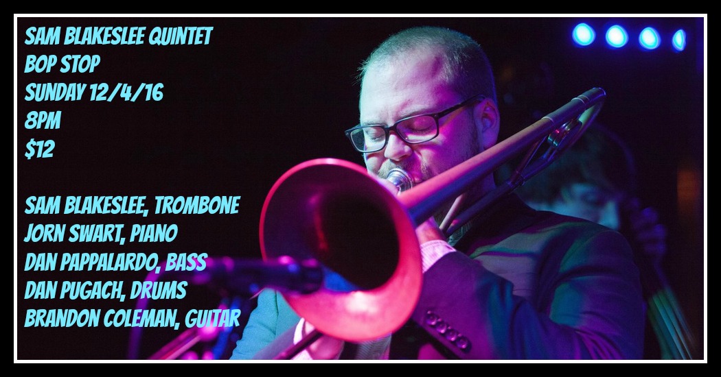 Sam Blakeslee Quintet @ BOP STOP