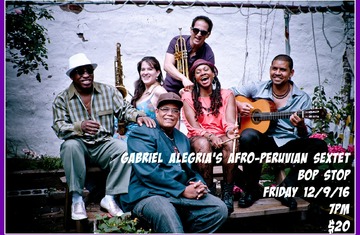 Gabriel Alegria's Afro-Peruvian Sextet @ BOP STOP