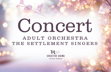 Adult Orchestra & The Settlement Singers Spring Concert