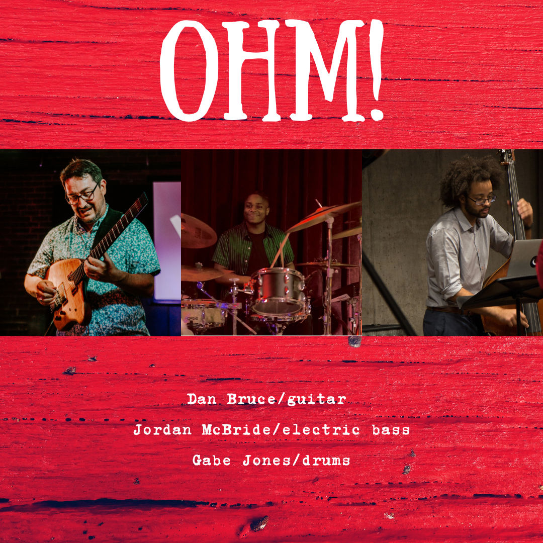 OHM! (Dan Bruce, Jordan McBride, Gabe Jones) @ BOP STOP 